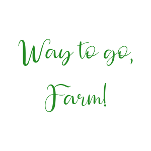 way to go farm quote SVG PNG design with an uplifting message