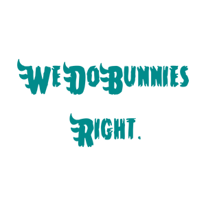 we do bunnies right quote SVG PNG design with bold lettering