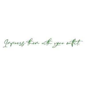 impress them with your outfit534 quote SVG PNG design with bold lettering, an uplifting message