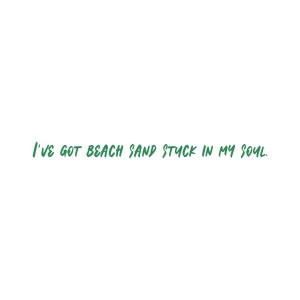 i've got beach sand stuck in my soul quote SVG PNG design