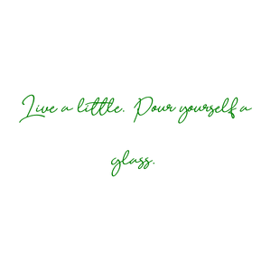 live a little pour yourself glass quote SVG PNG design