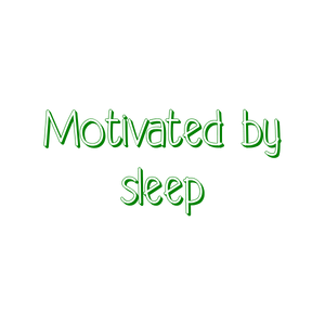 motivated by sleep quote SVG PNG design