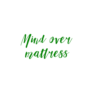 mind over mattress quote SVG PNG design