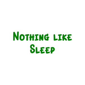 nothing like sleep quote SVG PNG design with bold lettering