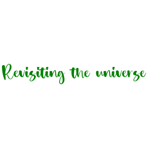 revisiting the universe quote SVG PNG design with hand-drawn style, bold lettering, an uplifting message