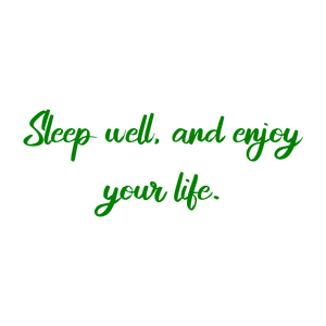 sleep well and enjoy your life quote SVG PNG design with an uplifting message
