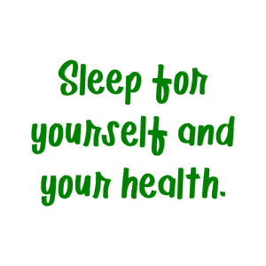 sleep for yourself and your health quote SVG PNG design with hand-drawn style, bold lettering, an uplifting message