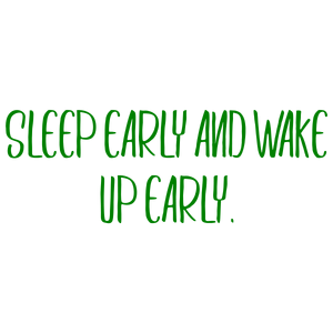 sleep early and wake up quote SVG PNG design with bold lettering, an uplifting message