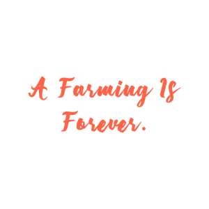 a farming is forever quote SVG PNG design with bold lettering, an uplifting message