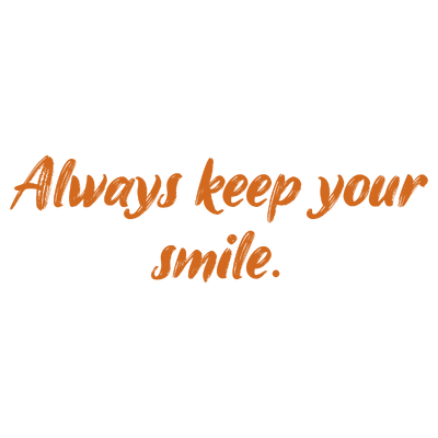always keep your smile quote SVG PNG design with hand-drawn style, bold lettering, an uplifting message