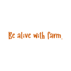 be alive with farm quote SVG PNG design with bold lettering, an uplifting message