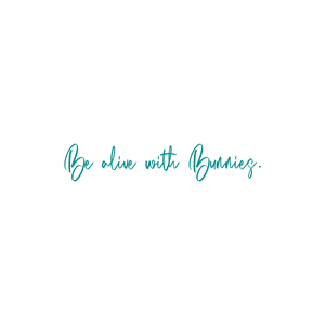 be alive with bunnies quote SVG PNG design with an uplifting message