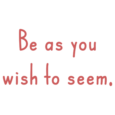 be as you wish to seem quote SVG PNG design with hand-drawn style, bold lettering, an uplifting message