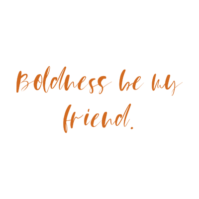 boldness be my friend quote SVG PNG design with bold lettering, an uplifting message
