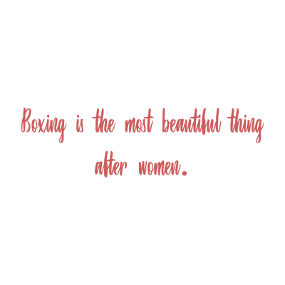 boxing is the most beautiful thing after women quote SVG PNG design with bold lettering, an uplifting message