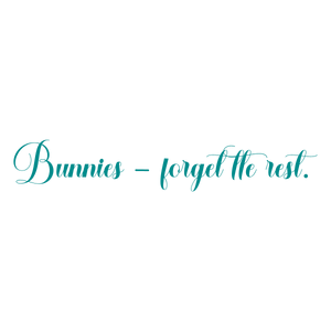 bunnies forget the rest quote SVG PNG design