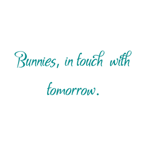 bunnies in touch with tomorrow quote SVG PNG design with an uplifting message