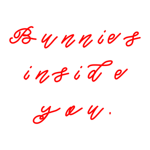 bunnies inside you quote SVG PNG design with bold lettering
