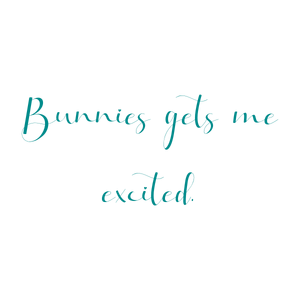 bunnies gets me excited quote SVG PNG design with an uplifting message
