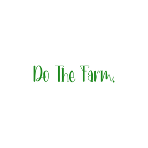 do the farm quote SVG PNG design with bold lettering