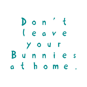don't leave your bunnies at home quote SVG PNG design