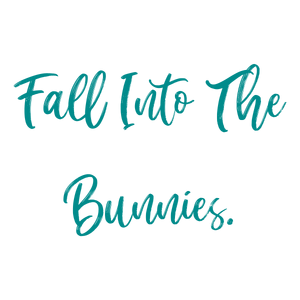 fall into the bunnies quote SVG PNG design