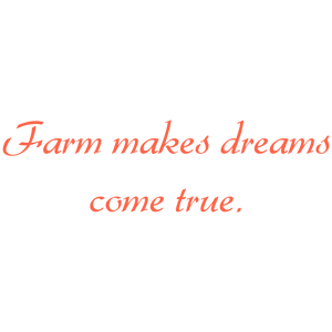 farm makes dreams come true quote SVG PNG design with an uplifting message
