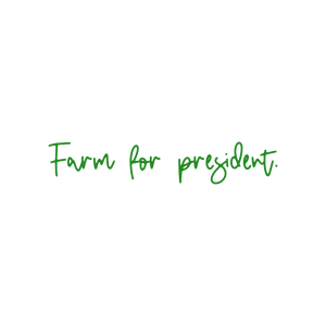 farm for president quote SVG PNG design with bold lettering