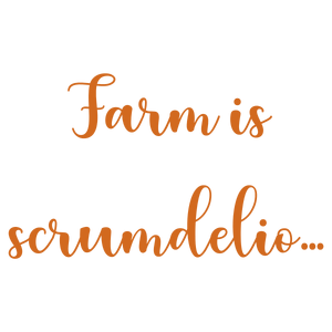 farm is scrumdelious quote SVG PNG design