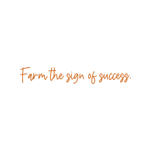 farm the sign of success quote SVG PNG design with bold lettering
