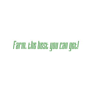 farm the best you can get quote SVG PNG design with bold lettering, an uplifting message