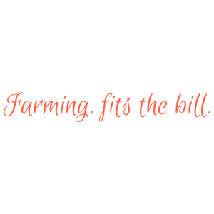 farming fits the bill quote SVG PNG design with an uplifting message