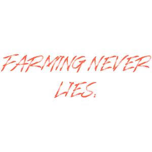 farming never lies quote SVG PNG design with bold lettering, an uplifting message