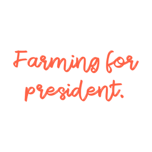 farming for president quote SVG PNG design with bold lettering