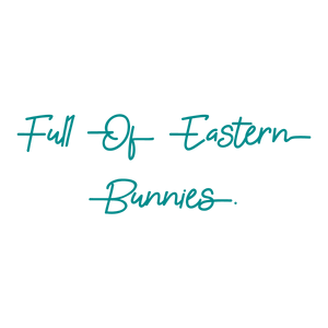 full of eastern bunnies quote SVG PNG design
