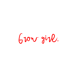 grow girl quote SVG PNG design with hand-drawn style, an uplifting message