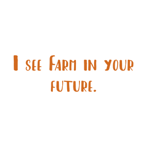 i see farm in your future quote SVG PNG design with bold lettering, an uplifting message