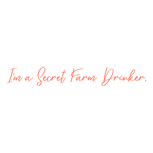 i'm a secret farm drinker quote SVG PNG design