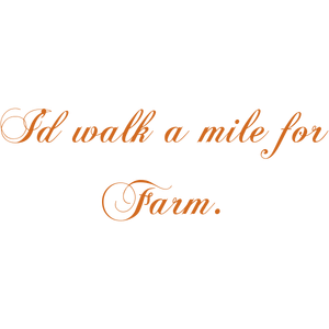 i'd walk a mile for farm quote SVG PNG design with bold lettering