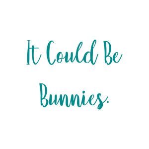 it could be bunnies quote SVG PNG design