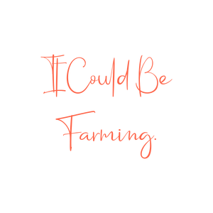 it could be farming quote SVG PNG design with hand-drawn style