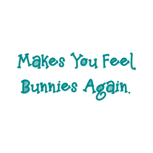 makes you feel bunnies again quote SVG PNG design