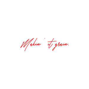 makin' it grain quote SVG PNG design with bold lettering