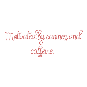 motivated by canines and caffeine quote SVG PNG design with bold lettering