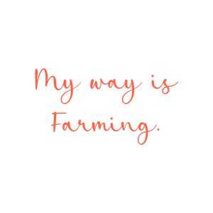 my way is farming quote SVG PNG design with bold lettering, an uplifting message