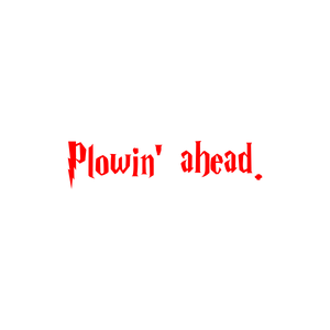 plowin' ahead quote SVG PNG design with bold lettering