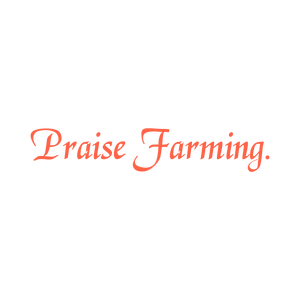 praise farming quote SVG PNG design with bold lettering, an uplifting message