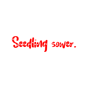 seedling sower quote SVG PNG design with hand-drawn style, bold lettering