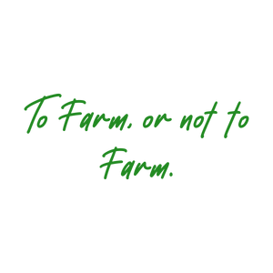 to farm or not quote SVG PNG design with bold lettering