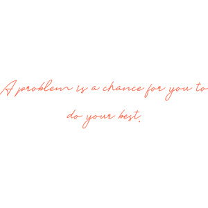 a problem is chance for you to do your best quote SVG PNG design